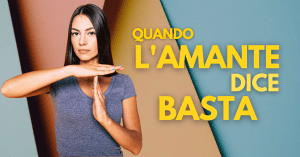 quando l'amante dice basta
